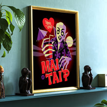 Load image into Gallery viewer, Mai Tai’p Print