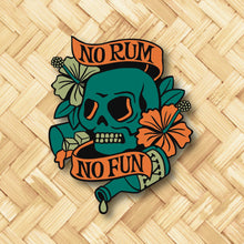 Load image into Gallery viewer, Jeff Granito&#39;s &#39;No Rum No Fun&#39; Enamel Pin - Ready to Ship!
